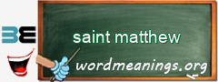 WordMeaning blackboard for saint matthew